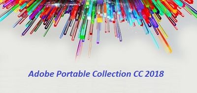 Скачать Adobe Portable Collection CC 2018 [2017, MULTILANG +RUS] бесплатно